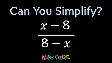 Simplifying Rational Expression “(𝑥 – 8)/(8 – 𝑥)” | Step-by-Step Algebra Solution - Math Doodle