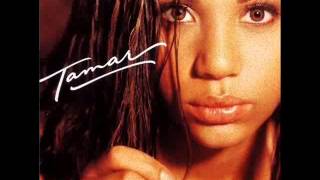 Tamar Braxton - If You Don't Wanna Love Me