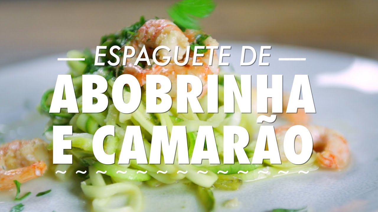COMO FAZER ESPAGUETE DE ABOBRINHA E CAMARÃO RECEITA SEM GLÚTEN