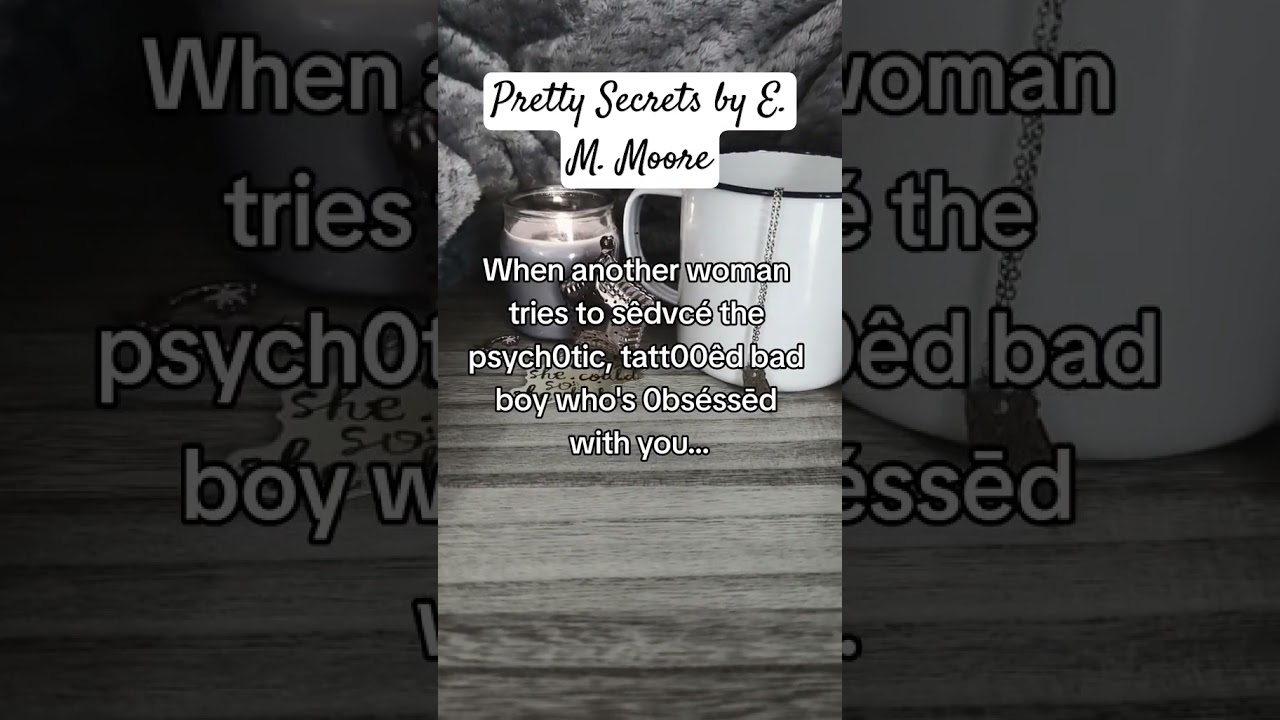 Pretty Secrets by E. M. Moore 