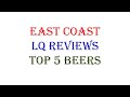 East coast lq reviews top 5 beers