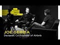 Airbnb's Joe Gebbia: The Intersection of Art & Business | Chase Jarvis LIVE