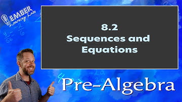 8-2 Sequences and Equations | Pre-Algebra | Ember Learning Labs