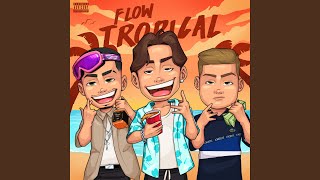 Flow Tropical