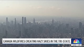 Canada wildfires creating hazy skies in NYC, tri-state | NBC New York