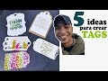5 Ideas para hacer TAGS creativos con tu CRICUT - Tutorial en español - video 1 de 2