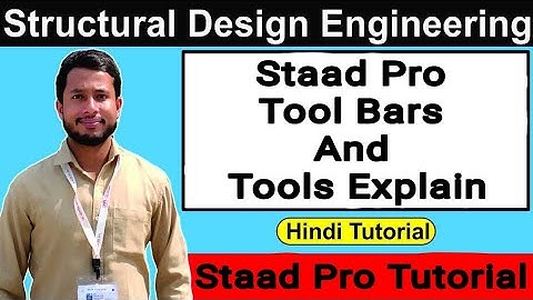 Staad Pro Tool Bars And Tool Explain | Structural Design Engineering | Staad Pro Tutorials In Hindi