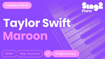 Taylor Swift - Maroon (Karaoke Piano)