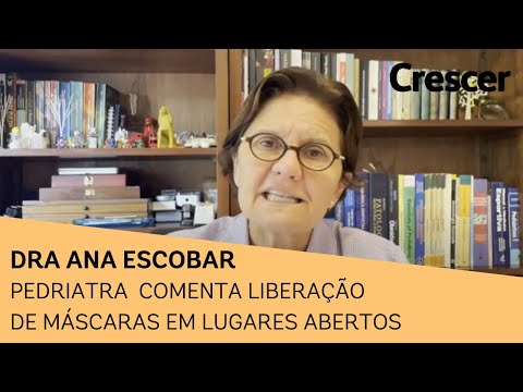 Pediatra Ana Escobar comenta liberação de máscaras em lugares abertos