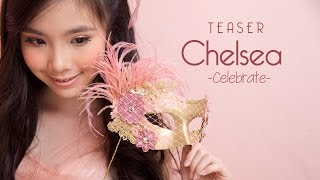 Chelsea - Celebrate [ Teaser]