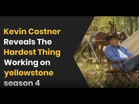 kevin-costner-reveals-the-hardest-thing-about-working-on-yellowstone-season-4