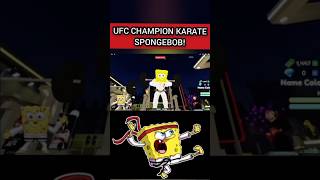 Karate SpongeBob SquarePants With Wearing The UFC Championship! #shorts #spongebob #robloxgames