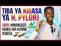 TIBA YA KISASA YA H PYLORI BACTERIA 2026 Mwongozo Kamili Wa Kupona Kabisa TIBA YA KISASA YA H PYLORI BACTERIA 2026 Mwongozo Kamili Wa Kupona Kabisa