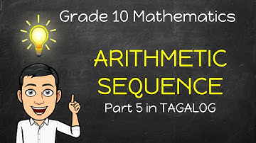 Arithmetic Sequence Part 5 in Tagalog/Filipino | Sum of Arithmetic Sequence (Grade 10 Mathematics)