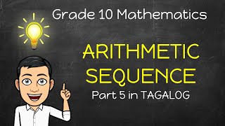 Arithmetic Sequence Part 5 in Tagalog/Filipino | Sum of Arithmetic Sequence (Grade 10 Mathematics)