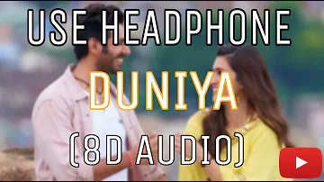 DUNIYA| LUKA CHUPPI|8D AUDIO|8D SONGS COVER|