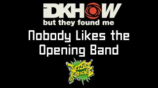 I DONT KNOW HOW BUT THEY FOUND ME - Nobody Likes the Opening Band [Jet Set Karaoke]