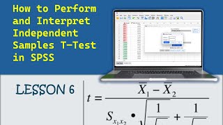 Lesson 6 - How to Perform and Interpret Independent Samples T -Test in SPSS
