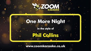 Phil Collins - One More Night - Karaoke Version from Zoom Karaoke