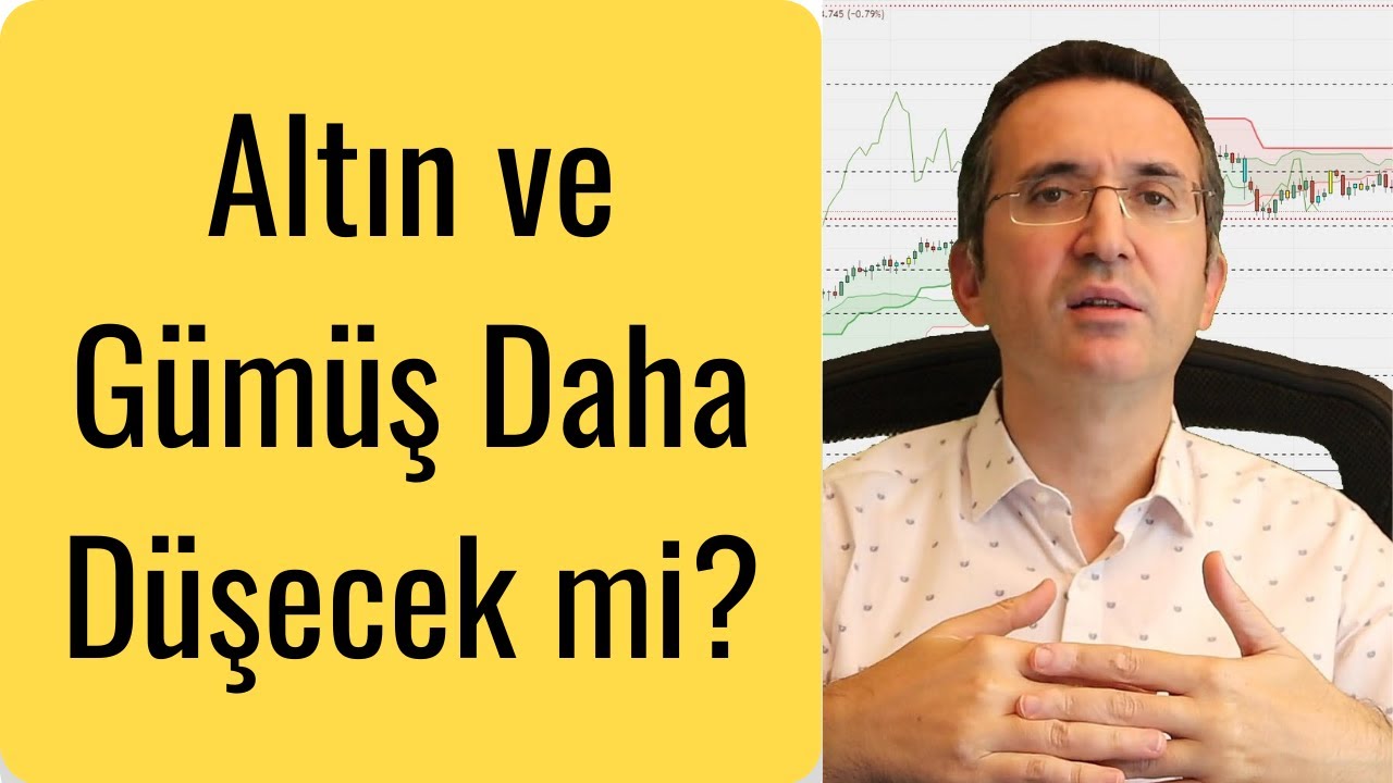 Altin Ve Gumus Daha Dusecek Mi Youtube