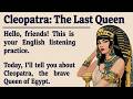 Cleopatra's Story || Learn English Through Story 🔥 || English Listening Practice ✅ || Graded Reader