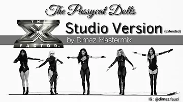 The Pussycat Dolls - X FACTOR AUDIO STUDIO FULL VERSION by DIMAZ MASTERMIX