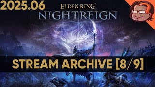 ELDEN RING NIGHTREIGN - Defeating Darkdrift Knight, Fissure in the Fog [8/9] [PC] [Stream Archive]