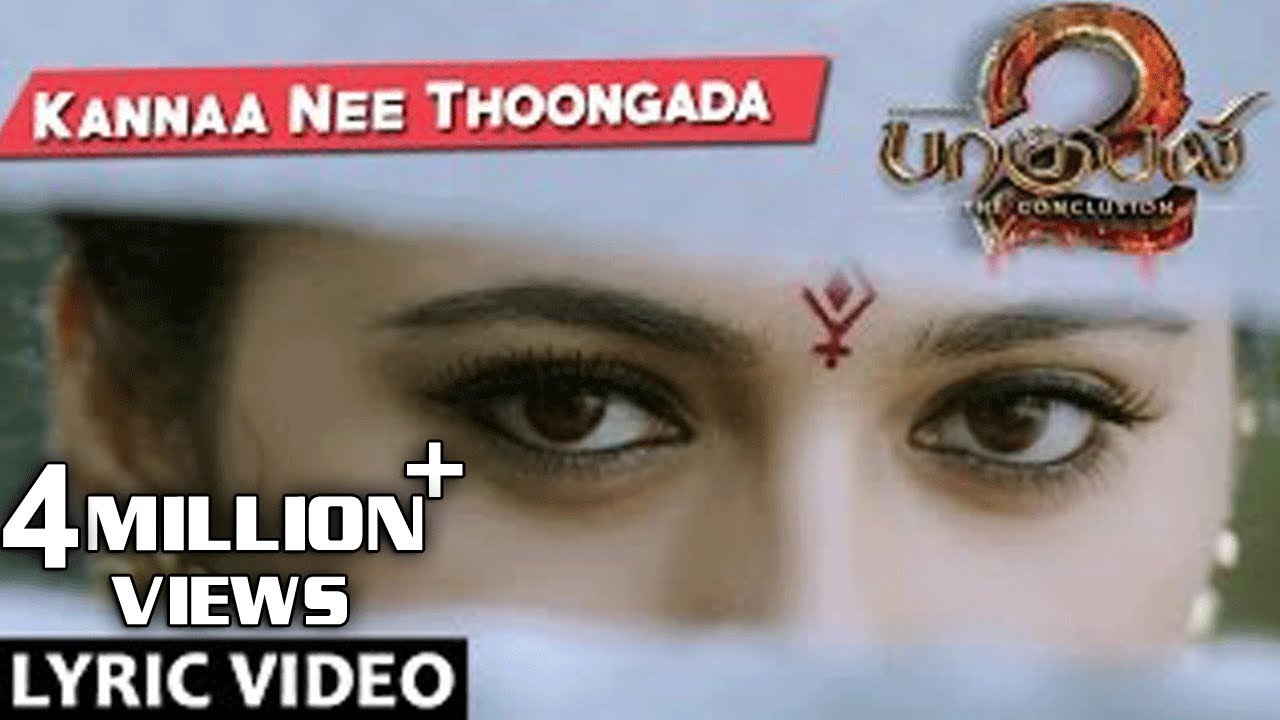 Baahubali 2 Songs Tamil  Kannaa Nee Thoongada Song With Lyrics  Prabhas Anushka  Bahubali Songs