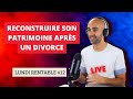 Reconstruire son patrimoine aprs un divorce  analyse de patrimoine