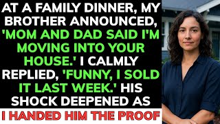 At A Family Dinner, My Brother Announced He Was Moving In—But I Had A Big Surprise!
