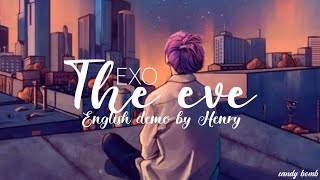 EXO - THE EVE | ENGLISH DEMO BY HENRY(헨리) | (LYRICS)