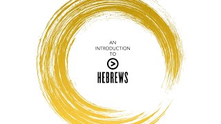An Introduction to Hebrews, Part 2