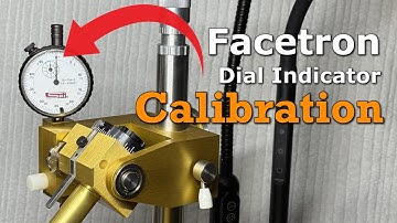 Facetron - Dial Indicator Calibration