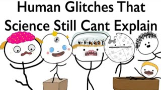 8 Human Glitches That Science Still Cant Explain
