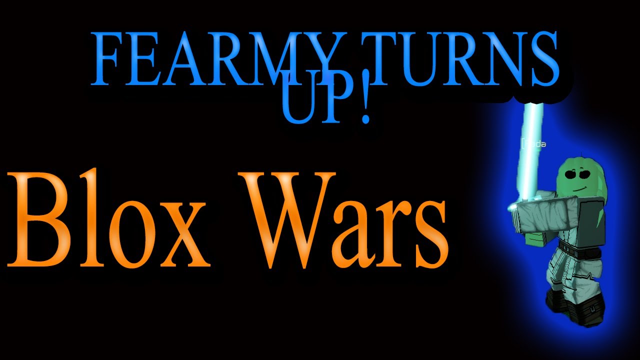 Fearmy Is One With The Force Blox Wars Youtube - blox wars