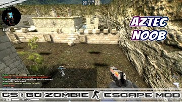 CSGO ZOMBIE ESCAPE ze_aztecnoob_p2