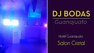 DJ Bodas Guanajuato Hotel Guanajuato Salon Cristal Celso Piña Cumbias Animacion Led Iluminacion