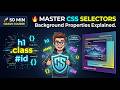 Master CSS Basics | Element, Class, ID Selectors & Background Properties covered 🔥