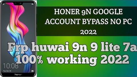 HONER 9N GOOGLE ACCOUNT BYPASS NO PC 2022 #huwai