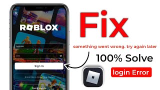 Fix Roblox Something Went Wrong Please Try Again Later Login Problem Roblox Sign In Problem Solved