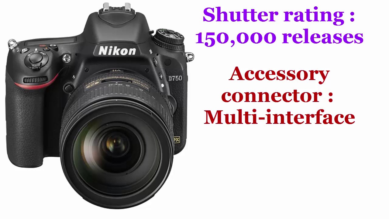NIKON D750 DSLR CAMERA FULL SPECIFICATION YouTube