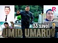 33 savol - Umid Umarov qachon show biznessdan ketishini ma'lum qildi.