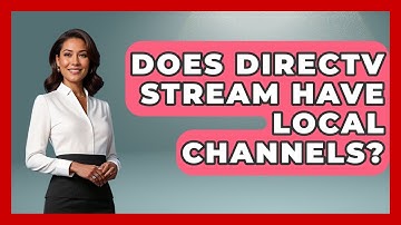 Does DirecTV Stream Have Local Channels? - NextGen Viewing and Audio