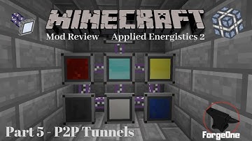 Applied Energistics 2 - Part 5 - P2P Tunnels - Minecraft Mod Review (1.12.2)