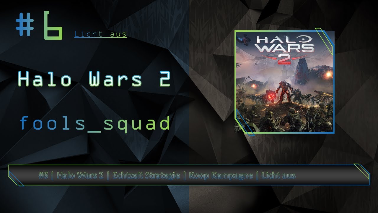 #6 | Halo Wars 2 | FSK 12 | Echtzeit Strategie | Koop Kampagne Spoiler! | Licht aus