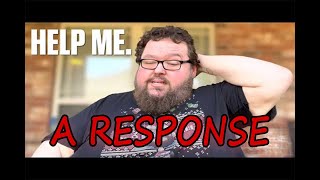 A rambling response to Boogie2988s I need your help