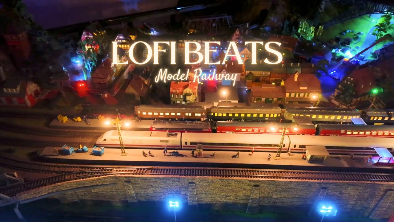 lofi model railway 🚆 beats to relax/study to