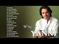 YANNI Greatest Hits Full Album 2021 | The Best Of YANNI | Yanni Piano Playlist