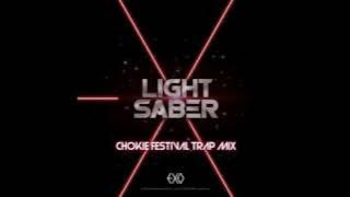Lightsaber (Chokie Festival Trap Mix)- EXO