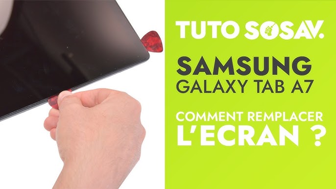 Comment changer l'écran de la Galaxy Tab A7 ? Tuto Brico-phone 